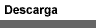 Descargas